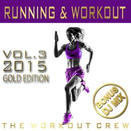 Album cover of Running & Workout, Vol. 3 (2015) (Bonus DJ Mix Gold Edition)