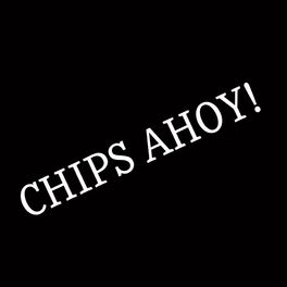 Album cover of Chips Ahoy!