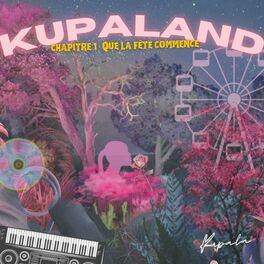 Album cover of KUPALAND : QUE LA FÊTE COMMENCE