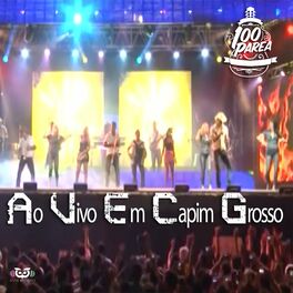 Album cover of Banda 100 Parea - Ao Vivo Em Capim Grosso 2017