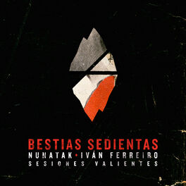 Album cover of Bestias sedientas (feat. Ivan Ferreiro) (Sesiones Valientes Acústica)