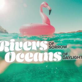 Album cover of Rivers of Sorrow, Oceans of Daylight (feat. Brooke Webster)