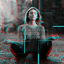 Album cover of Yoga et méditation pour l'anxiété: Musique New Age et thérapie cérébrale relaxante
