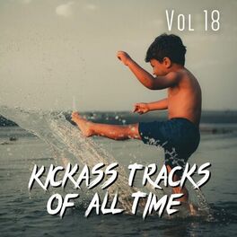 Album cover of Kickass Tracks Of All Time Vol 18