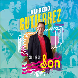 Album cover of Alfredo Gutiérrez Con los Que Son