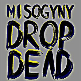 Album cover of Misogyny Drop Dead EP