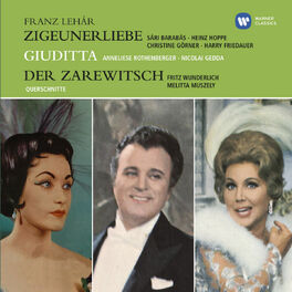 Album cover of Lehár: Zigeunerliebe, Giuditta, Der Zarewitsch