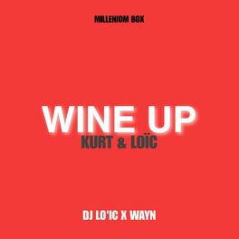 Album cover of WINE UP (feat. Kurt, Loïc & Wayn)