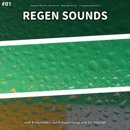 Album cover of #01 Regen Sounds zum Einschlafen, zur Entspannung und für Vitalität