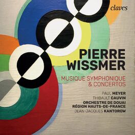 Album cover of Pierre Wissmer: Musique Symphonique & Concertos