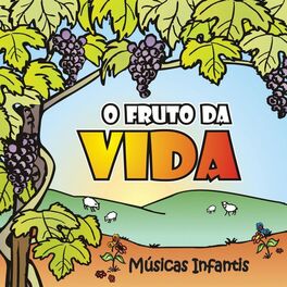 Album cover of O Fruto da Vida (Músicas Infantis)