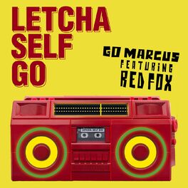 Album cover of Letcha Self Go (feat. Red Fox)