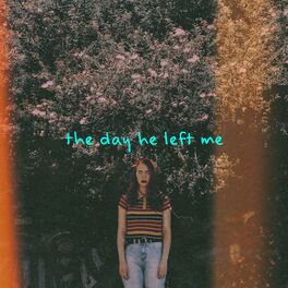 Album cover of the day he left me (was the day i died)