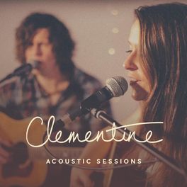 Album picture of Clementine Acoustic Sessions