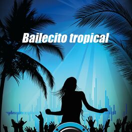 Album cover of Bailecito Tropical