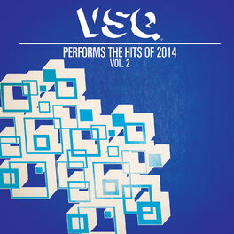 Album cover of VSQ Performs the Hits of 2014, Vol. 2
