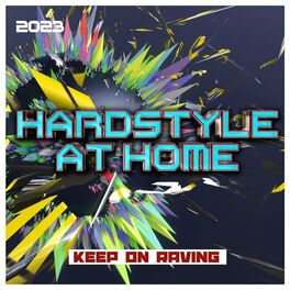 Album cover of Hardstyle at Home 2023 - Keep on Raving