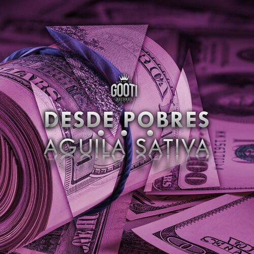 Aguila Sativa - Desde Pobres: lyrics and songs | Deezer