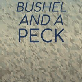 Album cover of Bushel and a Peck