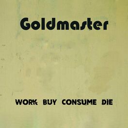 Album cover of Work Buy Consume Die