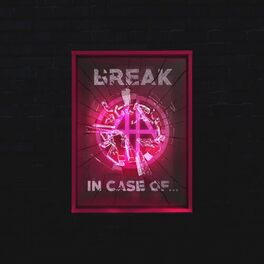 Album cover of (Break) In Case Of...