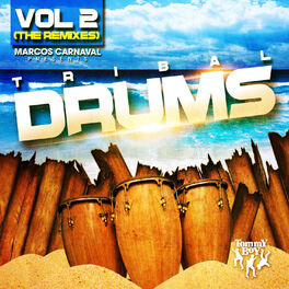 Album cover of Marcos Carnaval Presents: Tribal Drums Volume 2 (The Remixes)