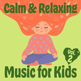 Album cover of Calm & Relaxing Music for Kids, Vol. 2