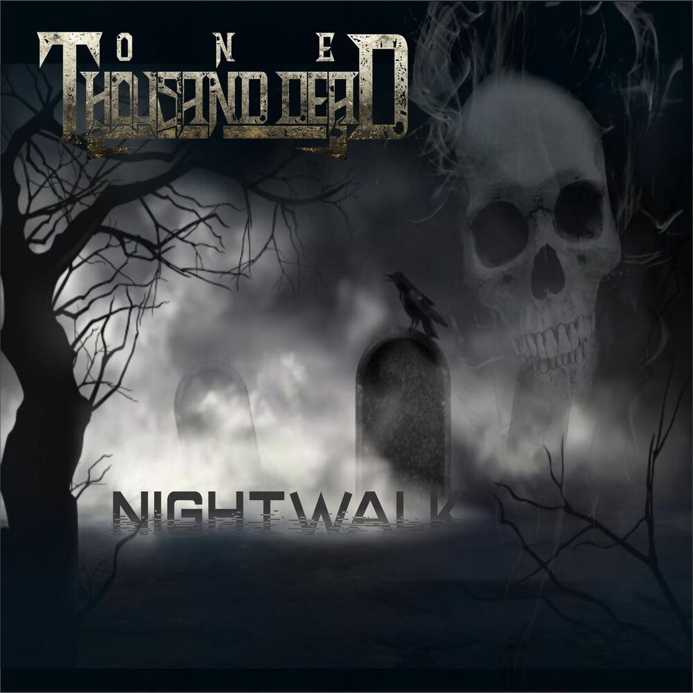 Nightwalk. Dead Trust. Thousand years of Death.