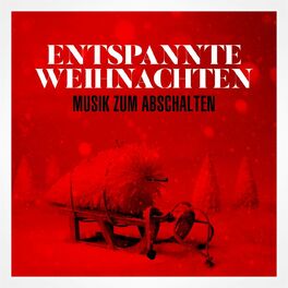 Album cover of Entspannte Weihnachten: Musik zum Abschalten