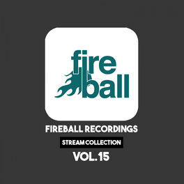 Album cover of Fireball Recordings: Stream Collection, Vol. 15