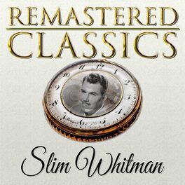 Album cover of Remastered Classics, Vol. 199, Slim Whitman