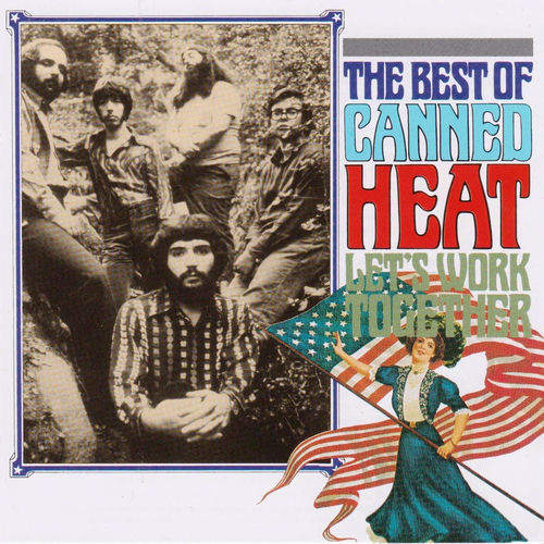 Canned Heat The Best of Canned Heat Let’s Work Together chansons