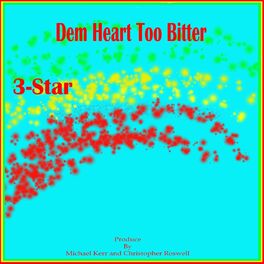 Album cover of Dem Heart Too Bitter