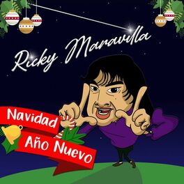 Ricky Maravilla - Navidad y Año Nuevo: letras de canciones | Deezer
