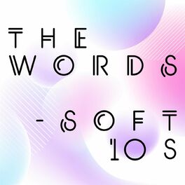 Album cover of The Words - Soft 10s