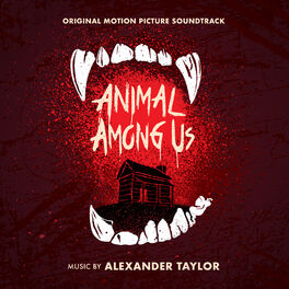Album cover of Animal Among Us: Original Motion Picture Soundtrack