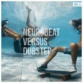 Album cover of Neurobeat Versus Dubstep, Vol. 1