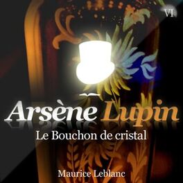 Album cover of Arsène Lupin : Le bouchon de cristal (Les aventures d'Arsène Lupin, gentleman cambrioleur)