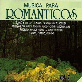 Album cover of Musica para Romanticos, Vol. 7