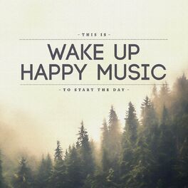 Album cover of This Is Wake Up Happy Music to Start the Day