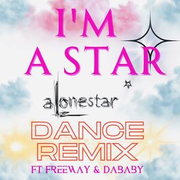 Album cover of I'm A Star (feat. DaBaby & Freeway) (Dance remix)
