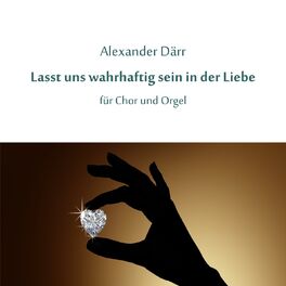 Album cover of Alexander Därr: Lasst uns wahrhaftig sein in der Liebe