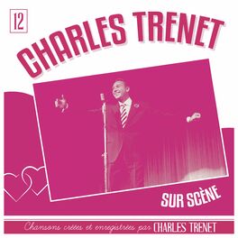 Album cover of Charles Trenet sur scène (Live; Remasterisé en 2017)