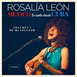 Album cover of México Te Canto Desde Cuba Vol. 1 
