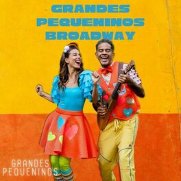 Album cover of Grandes Pequeninos Broadway