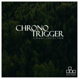 Album cover of Chrono Trigger - A Piano Collection