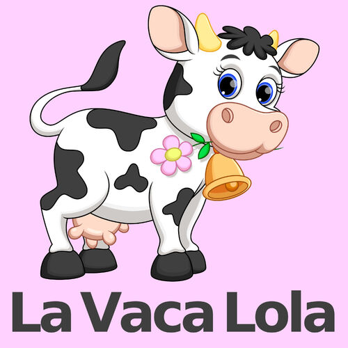 Canción infantil: La Vaca Lola