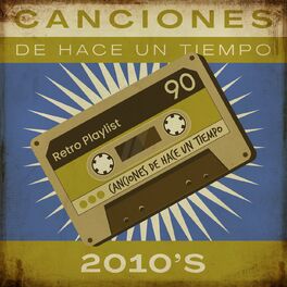 Album cover of Canciones De Hace Un Tiempo - 2010's