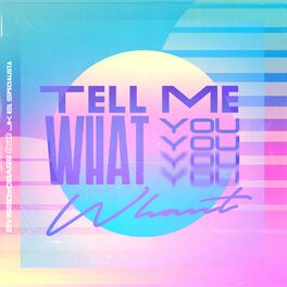 Album cover of Tell Me What You Want
