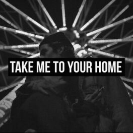 Album cover of Take Me to Your Home